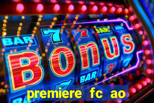 premiere fc ao vivo gratis